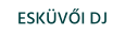 ESKÜVŐI DJ